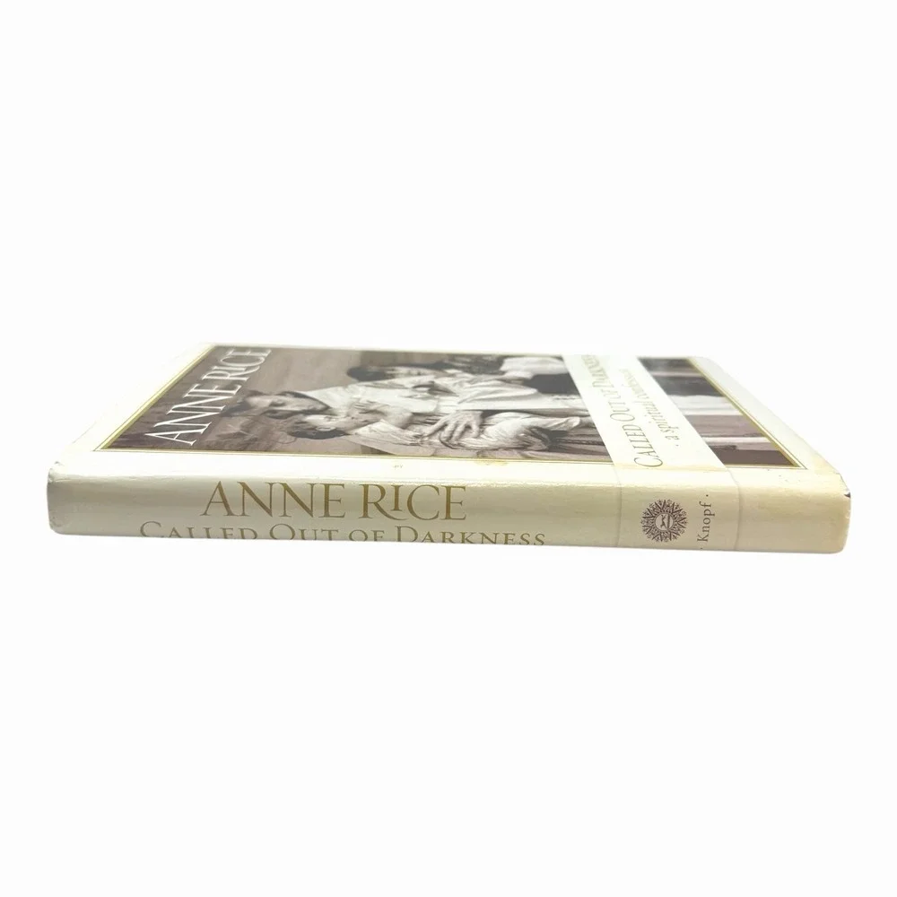 Called Out of Darkness: A Spiritual Confession - Hardcover By Rice,‎ Anne - GOOD